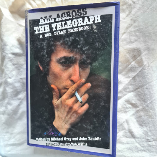 Bob Dylan- All Across The Telegraph: The Bob Dylan Handbook - Hardcover Book - Sound Hound Records