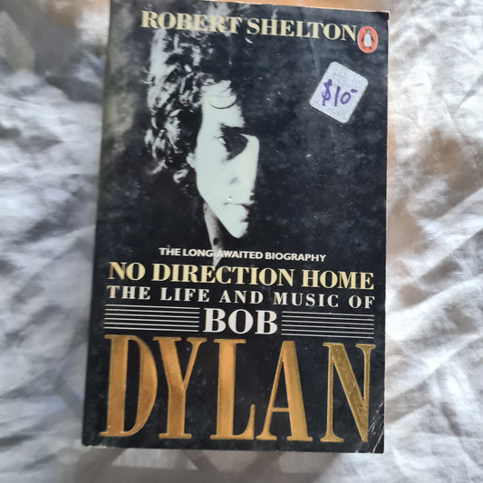 Bob Dylan- No Direction Home: The Life & Music Of Bob Dylan - Paperback Book - Sound Hound Records