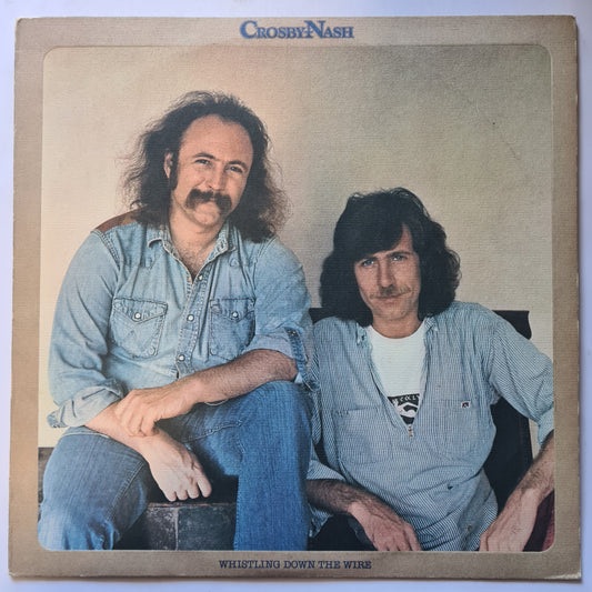 Crosby & Nash – Whistling Down The Wire - 1976 - Vinyl Record LP - Sound Hound Records