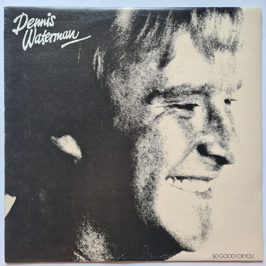 Dennis Waterman – So Good For You - 1982 - Vinyl Record LP - Sound Hound Records