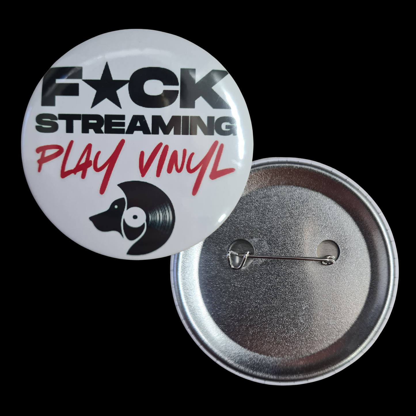 F*CK STREAMING PLAY VINYL - 5.8cm Metal Pin Back Button Badge - Free Shipping! - Sound Hound Records