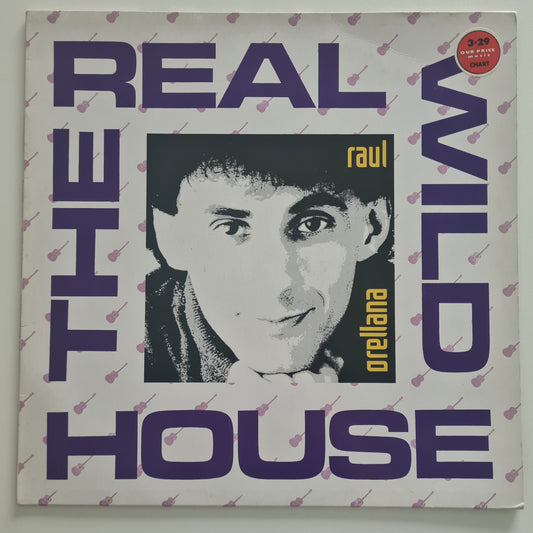 Raul Orellana – The Real Wild House - 1989 - Vinyl Record 12" Maxi Single - Sound Hound Records