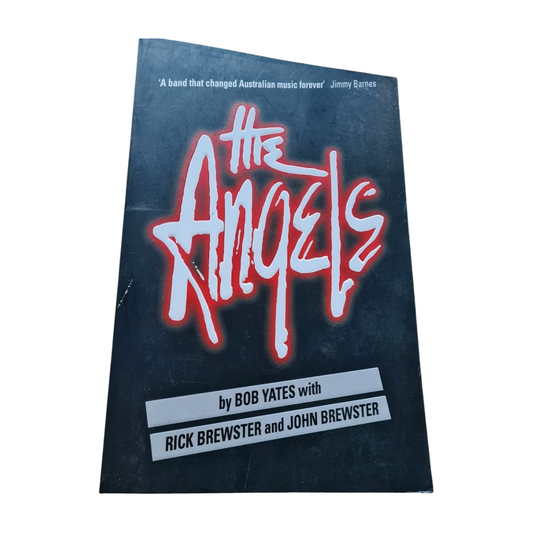 The Angels - The Angels: By Bob Yates with Rick & John Brewster- Paperback Book - Sound Hound Records