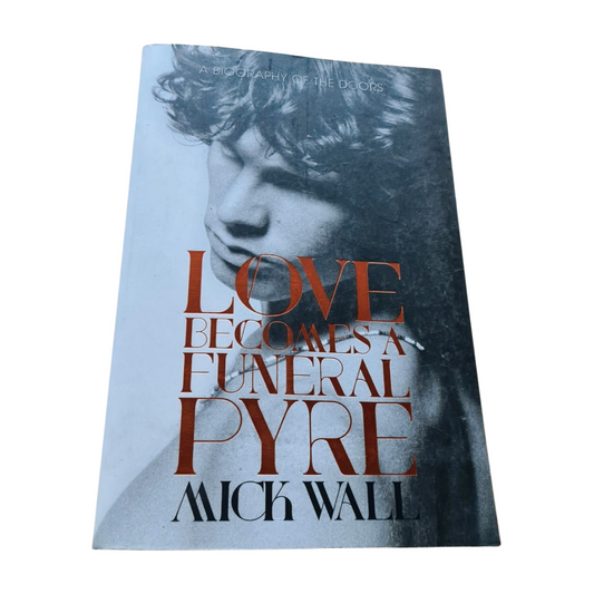 The Doors - Love Becomes A Funeral Pyre - Paperback Book - Sound Hound Records