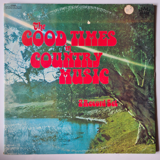 Various - The Good Times In Country Music - Vinyl Record 2LP - Sound Hound Records