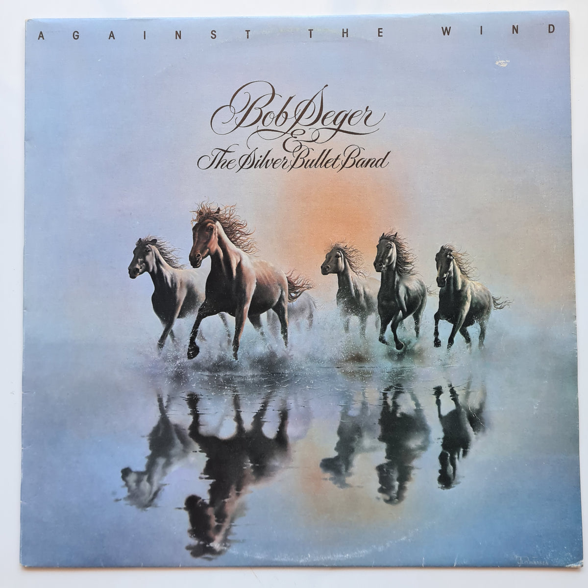 Bob Seger & The Silver Bullet Band – Against The Wind - 1980 - Vinyl Record LP