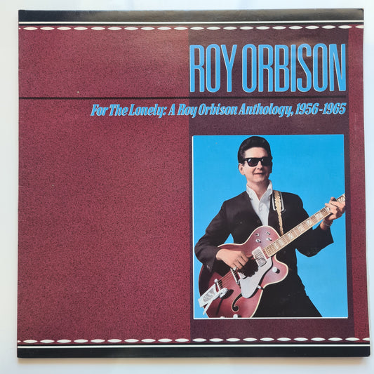 Roy Orbison - For The Lonely: A Roy Orbison Anthology, 1956 to 1965 – 1989 - Vinyl Record LP