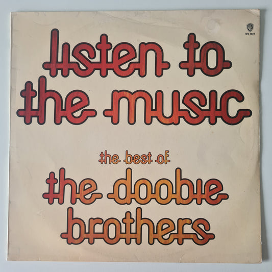 The Doobie Brothers –  "Listen To The Music": The Best Of The Doobie Brothers - 1974 - Vinyl Record LP
